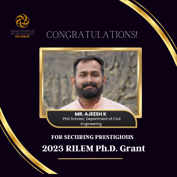 PhD Scholar secures the prestigious 2023 RILEM Ph.D.Grant